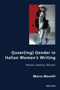 Queer(ing) Gender in Italian Women's Writing (eBook, PDF) - Morelli, Maria