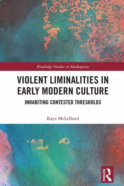 Violent Liminalities in Early Modern Culture (eBook, PDF) Violent Liminalities in Early Modern Culture (eBook, PDF)
