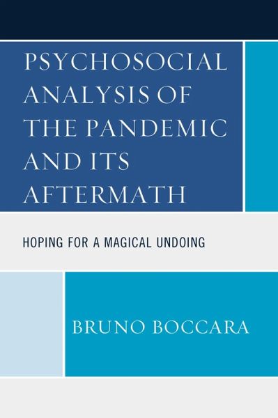 Psychosocial Analysis of the Pandemic and Its Aftermath (eBook, ePUB) Psychosocial Analysis of the Pandemic and Its Aftermath (eBook, ePUB)