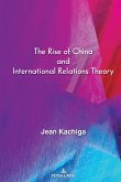The Rise of China and International Relations Theory (eBook, PDF)