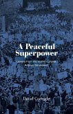 A Peaceful Superpower (eBook, ePUB)
