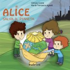 Alice salva il pianeta (fixed-layout eBook, ePUB)