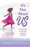 It's Not About Us (eBook, ePUB)