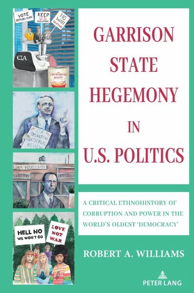 Garrison State Hegemony in U.S. Politics (eBook, PDF) Garrison State Hegemony in U.S. Politics (eBook, PDF)