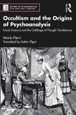 Occultism and the Origins of Psychoanalysis (eBook, ePUB)