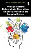 Writing Successful Undergraduate Dissertations in Games Development and Computer Science (eBook, PDF)
