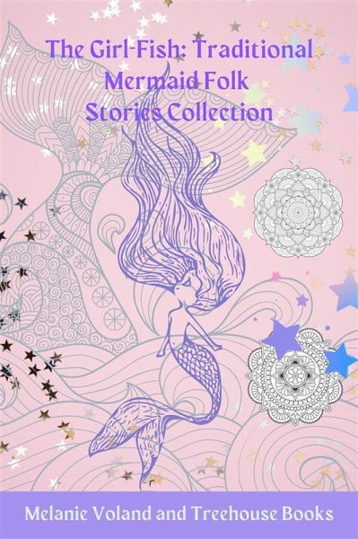 The Girl-Fish: Traditional Mermaid Folk Stories Collection (eBook, ePUB) The Girl-Fish: Traditional Mermaid Folk Stories Collection (eBook, ePUB)
