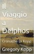Il Viaggio a Delphos (Cronache Di Kopp,... - Bild 1