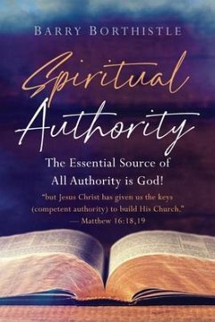 Spiritual Authority (eBook, ePUB) - Borthistle, Barry