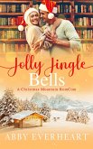 Jolly Jingle Bells (A Christmas Mountain RomCom, #3) (eBook, ePUB)
