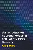 An Introduction to Global Media for the Twenty-First Century (eBook, PDF)