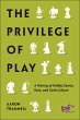 The Privilege of Play (eBook, ePUB) - Bild 1