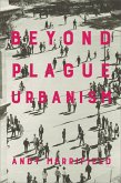 Beyond Plague Urbanism (eBook, ePUB)