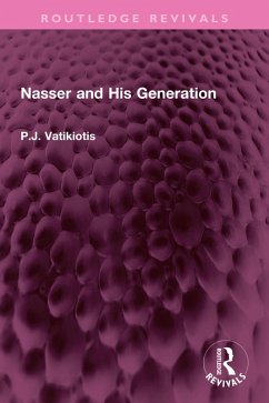 Nasser and His Generation (eBook, ePUB) - Vatikiotis, P. J.