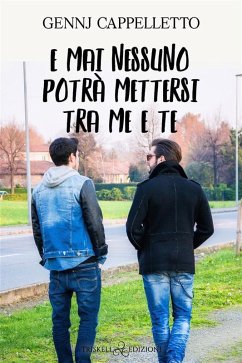 Cover E mai nessuno potrà mettersi tra me e te (eBook, ePUB)
