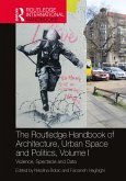 The Routledge Handbook of Architecture, Urban Space and Politics, Volume I (eBook, ePUB)
