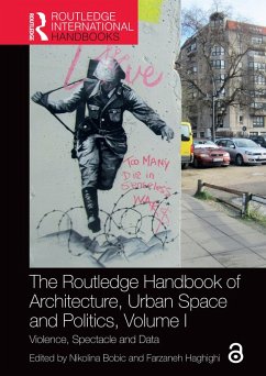 The Routledge Handbook of Architecture, Urban Space and Politics, Volume I (eBook, ePUB)