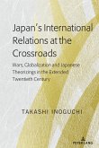 Japan's International Relations at the Crossroads (eBook, PDF) Japan's International Relations at the Crossroads (eBook, PDF)