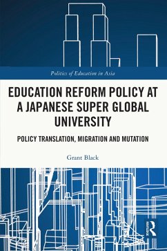 Education Reform Policy at a Japanese Super Global University (eBook, ePUB) - Black, Grant