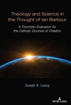 Theology and Science in the Thought of Ian Barbour (eBook, PDF) - Laracy, Joseph