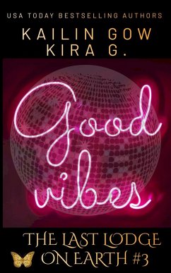 Cover Good Vibes: A YA Fantasy (The Last Lodge on Earth #3) (eBook, ePUB)