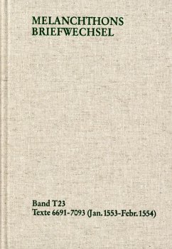 Melanchthons Briefwechsel / Textedition. Band T 23: 6691-7093 (Januar 1553-Februar 1554) (eBook, PDF) - Melanchthon, Philipp