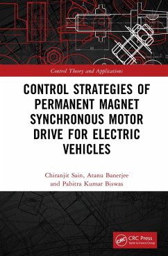 Control Strategies of Permanent Magnet Synchronous Motor Drive for Electric Vehicles (eBook, ePUB) - Sain, Chiranjit; Banerjee, Atanu; Biswas, Pabitra Kumar