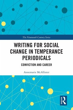 Writing for Social Change in Temperance Periodicals (eBook, PDF) - McAllister, Annemarie