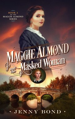 Cover Maggie Almond and the Masked Woman (The Maggie Almond Series, #2) (eBook, ePUB)
