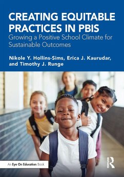 Creating Equitable Practices in PBIS (eBook, PDF) - Hollins-Sims, Nikole Y.; Kaurudar, Erica J.; Runge, Timothy J.