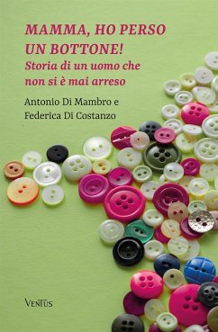 Mamma, ho perso un bottone! (eBook, ePUB) - Di Costanzo, Federica; Di Mambro, Antonio
