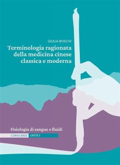 Terminologia ragionata della medicina cinese classica e moderna   Unità 5 (eBook, ePUB) Cover Terminologia ragionata della medicina cinese classica e moderna   Unità 5 (eBook, ePUB)