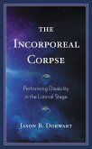 The Incorporeal Corpse (eBook, ePUB) The Incorporeal Corpse (eBook, ePUB)