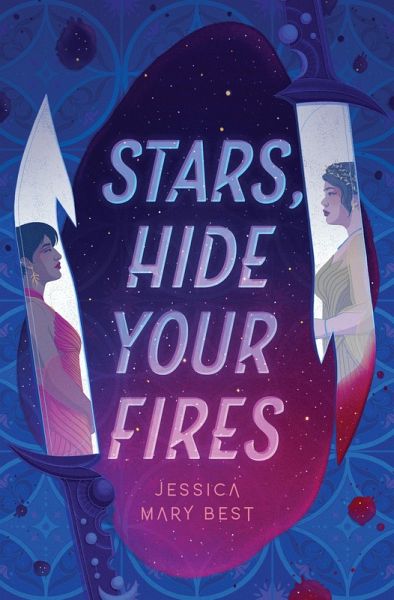 Stars, Hide Your Fires (eBook, ePUB) Stars, Hide Your Fires (eBook, ePUB)