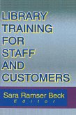 Library Training for Staff and Customers (eBook, ePUB) Library Training for Staff and Customers (eBook, ePUB)