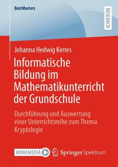 Informatische Bildung im Mathematikunterricht der Grundschule (eBook, PDF) - Kerres, Johanna Hedwig