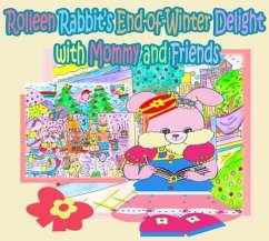 Cover Rolleen Rabbit's End-of-Winter Delight with Mommy and Friends (eBook, ePUB)