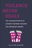 Violence Never Heals (eBook, ePUB)