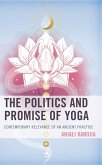 The Politics and Promise of Yoga (eBook, ePUB)