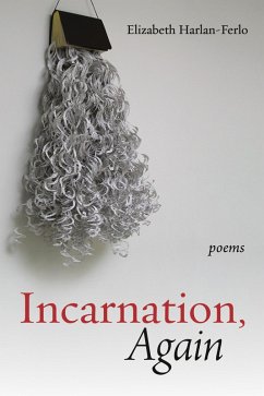 Incarnation, Again (eBook, ePUB) - Harlan-Ferlo, Elizabeth