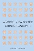 A Social View on the Chinese Language (eBook, PDF) A Social View on the Chinese Language (eBook, PDF)