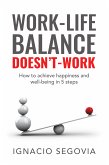 Work-Life Balance Doesn’t Work (eBook, ePUB)