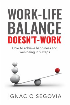 Work-Life Balance Doesn’t Work (eBook, ePUB) - Segovia, Ignacio