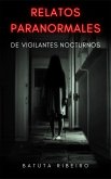 Relatos paranormales de vigilantes nocturnos (eBook, ePUB)