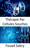 Thérapie Par Cellules Souches (eBook, ePUB)