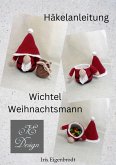 Häkelanleitung Wichtel Weihnachtsmann (eBook, ePUB)