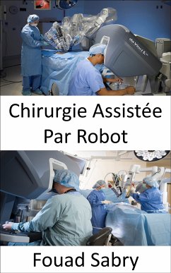Chirurgie Assistée Par Robot (eBook, ePUB) - Sabry, Fouad