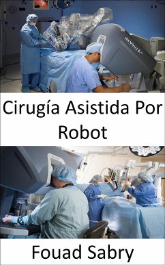 Cirugía Asistida Por Robot (eBook, ePUB) - Sabry, Fouad