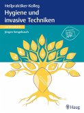 Heilpraktiker-Kolleg - Hygiene und invasive Techniken - Lernmodul 6 (eBook, PDF)