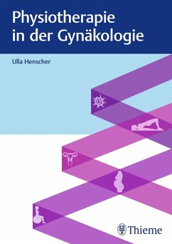 Physiotherapie in der Gynäkologie (eBook, ePUB) - Henscher, Ulla